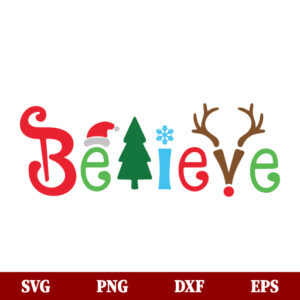 SVG Believe Christmas SVG