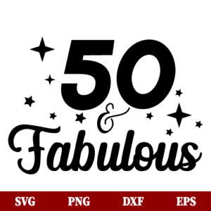 50 and Fabulous SVG
