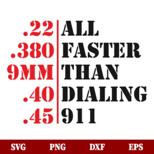 SVG All Faster Than Dialing 911 SVG