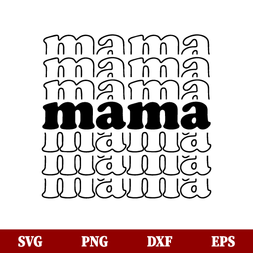 Retro Stacked Mama SVG for Cricut, Retro Mama, Mom Life SVG