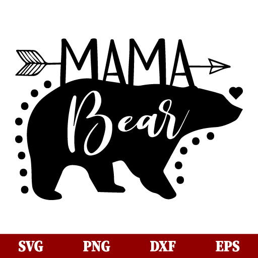 Mama Bear Heart And Arrow SVG, Mom SVG, Mother SVG, PNG