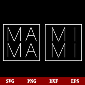 Mama & Mimi Square Box SVG